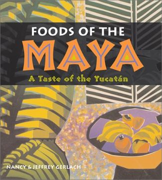 portada Foods of the Maya: A Taste of the Yucatan (in English)