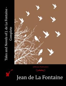 portada Tales and Novels of J. de La Fontaine - Complete (en Inglés)