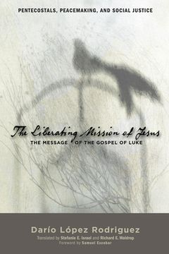 portada the liberating mission of jesus: the message of the gospel of luke (en Inglés)
