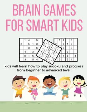 portada Brain Games for Smart Kids: puzzle gifts for kids who are clever - gifts for smart kids and best sudoku puzzle book for you loved ones - buy for y (en Inglés)