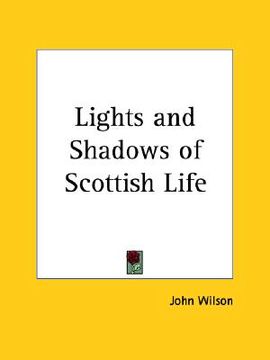 portada lights and shadows of freemasonry consisting of masonic tales, songs and sketches (en Inglés)