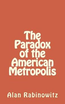 portada The Paradox of the American Metropolis