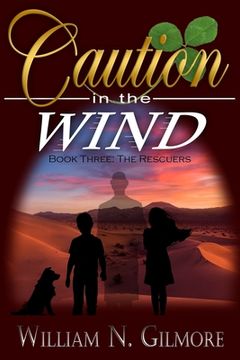 portada Caution in the Wind: Book Three: The Rescuers (in English)