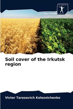 portada Soil cover of the Irkutsk region (en Inglés)