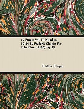 portada 12 etudes vol. ii. numbers 12-24 by fr d ric chopin for solo piano (1836) op.25 (en Inglés)