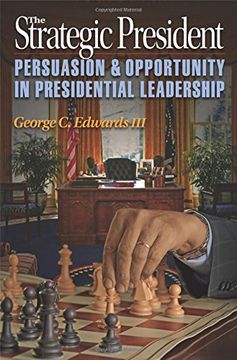 portada The Strategic President: Persuasion and Opportunity in Presidential Leadership (en Inglés)
