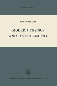 portada Modern Physics and Its Philosophy: Selected Papers in the Logic, History and Philosophy of Science 