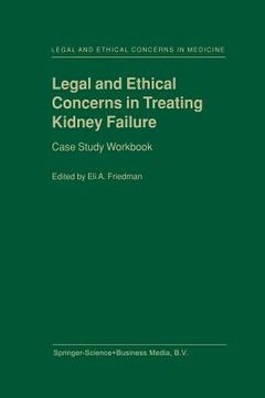 portada Legal and Ethical Concerns in Treating Kidney Failure: Case Study Workbook (en Inglés)