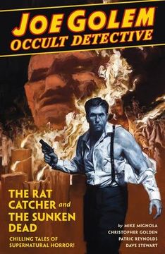 portada Joe Golem Occult Detective Volume 1- the rat Catcher and the Sunken Dead (en Inglés)