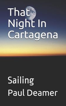 portada That Night In Cartagena: Sailing (en Inglés)