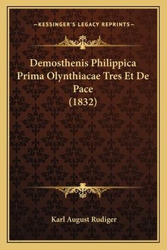 portada Demosthenis Philippica Prima Olynthiacae Tres Et De Pace (1832)