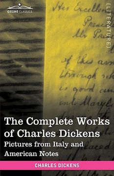 portada the complete works of charles dickens (in 30 volumes, illustrated): pictures from italy and american notes (en Inglés)