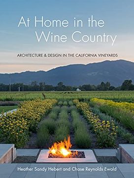 portada At Home in Wine Country: Architecture and Design in the California Vineyard 