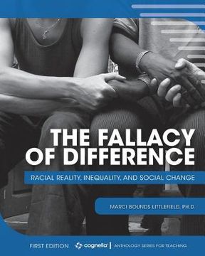 portada The Fallacy of Difference: Racial Reality, Inequality, and Social Change (en Inglés)