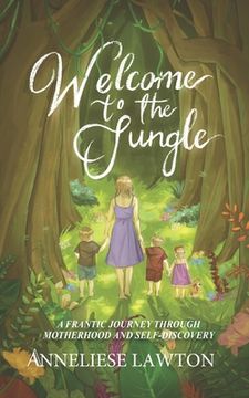 portada Welcome to the Jungle A Frantic Journey Through Motherhood and Self Discovery (en Inglés)