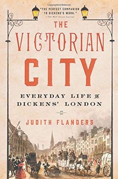 portada The Victorian City: Everyday Life in Dickens' London (en Inglés)