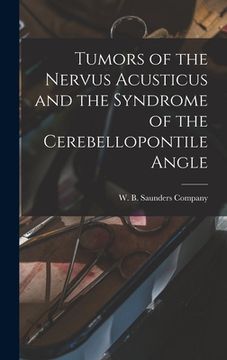 portada Tumors of the Nervus Acusticus and the Syndrome of the Cerebellopontile Angle