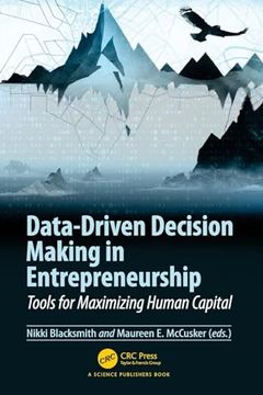 portada Data-Driven Decision Making in Entrepreneurship: Tools for Maximizing Human Capital