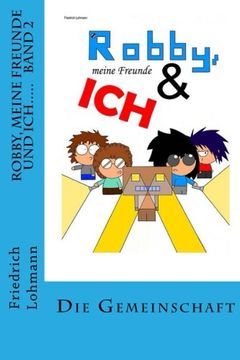 portada Robby, meine Freunde und ich.....: Band 2   Die Gemeinschaft (Volume 6) (German Edition)