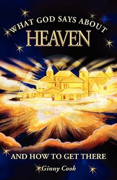 portada what god says about heaven and how to get there