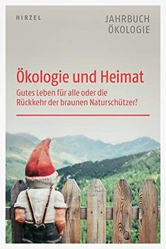 portada Ökologie und Heimat: Gutes Leben für Alle Oder die Rückkehr der Braunen Naturschützer (en Alemán)