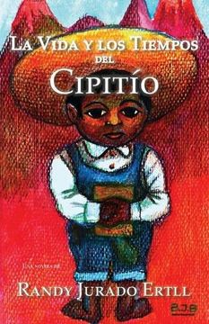 portada La Vida y los Tiempos de El Cipitio (Spanish Edition)