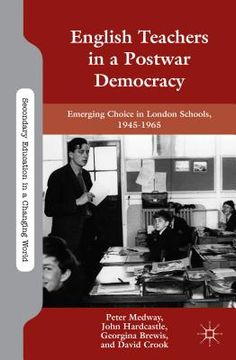 portada remaking english for the post-war world: three london schools, 1945-1965 (in English)