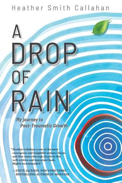 portada A Drop of Rain: My Journey to Post-Traumatic Growth 