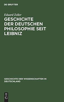 portada Geschichte der Deutschen Philosophie Seit Leibniz (Geschichte der Wissenschaften in Deutschland) (German Edition) (in German)