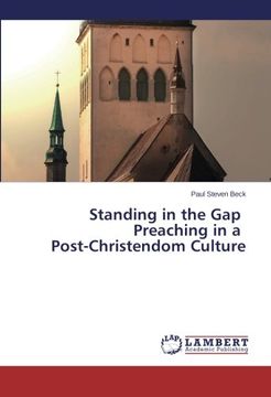 portada Standing in the Gap Preaching in a Post-Christendom Culture