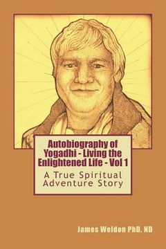 portada Autobiography of Yogadhi: Living The Enlightened Life (en Inglés)