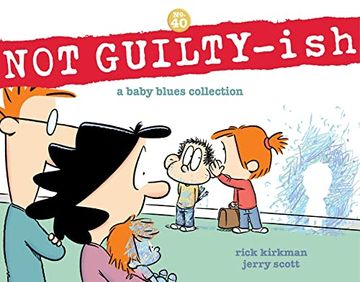 portada Not Guilty-Ish: A Baby Blues Collection (Volume 40) 