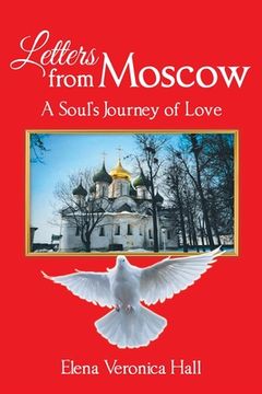 portada Letters from Moscow: A Soul's Journey of Love (in English)