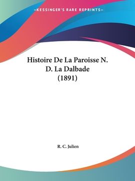 portada Histoire De La Paroisse N. D. La Dalbade (1891) (in French)