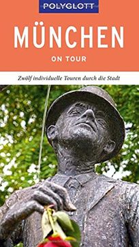 portada Polyglott on Tour Reiseführer München: Zwölf Individuelle Touren Durch die Stadt (en Alemán)