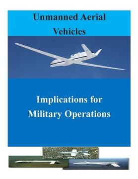 portada Unmanned Aerial Vehicles: Implications for Military Operations (in English)
