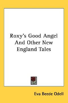 portada roxy's good angel and other new england tales (en Inglés)