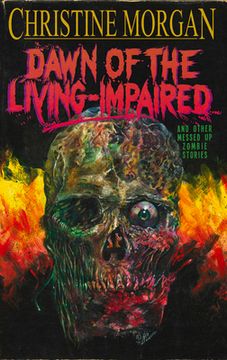portada Dawn of the Living Impaired: And Other Messed-Up Zombie Stories (en Inglés)