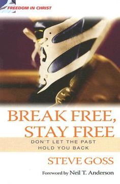 portada break free, stay free: don't let the past hold you back (en Inglés)
