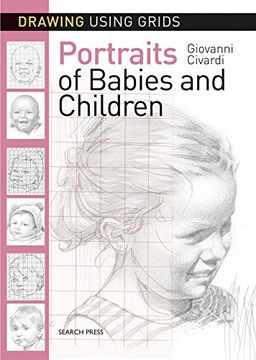 portada Drawing Using Grids: Portraits of Babies & Children (en Inglés)