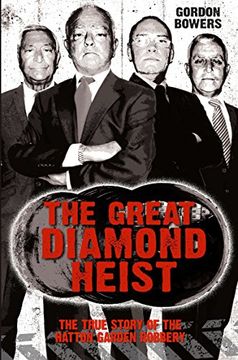 portada The Great Diamond Heist: The Incredible True Story of the Hatton Garden Diamond Geezers (en Inglés)