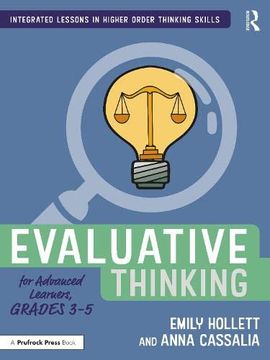 portada Evaluative Thinking for Advanced Learners, Grades 3–5 (Integrated Lessons in Higher Order Thinking Skills) 
