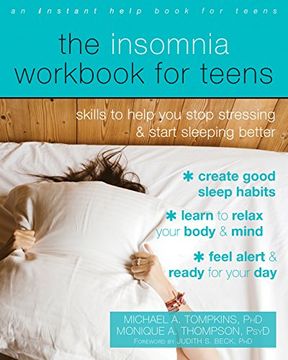 portada The Insomnia Workbook for Teens: Skills to Help you Stop Stressing and Start Sleeping Better (Instant Help Book for Teens) (in English)