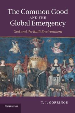 portada The Common Good and the Global Emergency: God and the Built Environment (in English)