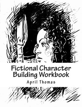 portada Fictional Character Building Workbook: A workbook to help define your fictional character