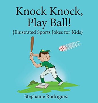 portada Knock, Knock, Play Ball! Illustrated Sports Jokes for Kids (Illustrated Joke Books) (en Inglés)