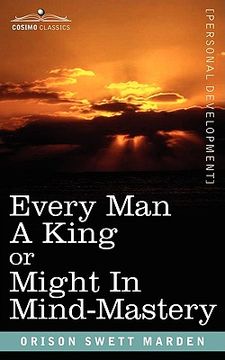 portada every man a king or might in mind-mastery (in English)