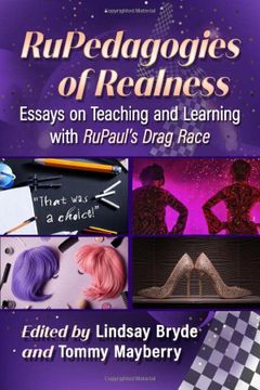 portada Rupedagogies of Realness: Essays on Teaching and Learning With Rupaul's Drag Race (en Inglés)