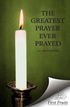 portada The Greatest Prayer Ever Prayed