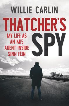 portada Thatcher's Spy: My Life as an Mi5 Agent Inside Sinn Féin (en Inglés)